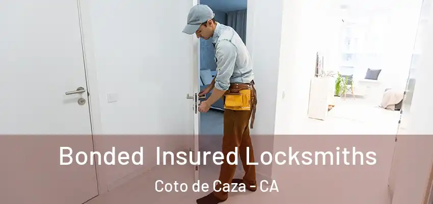  Bonded Insured Locksmiths Coto de Caza - CA