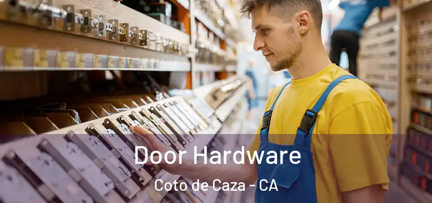  Door Hardware Coto de Caza - CA