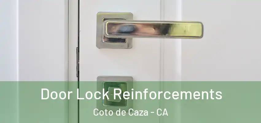 Door Lock Reinforcements Coto de Caza - CA