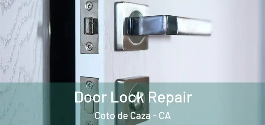  Door Lock Repair Coto de Caza - CA