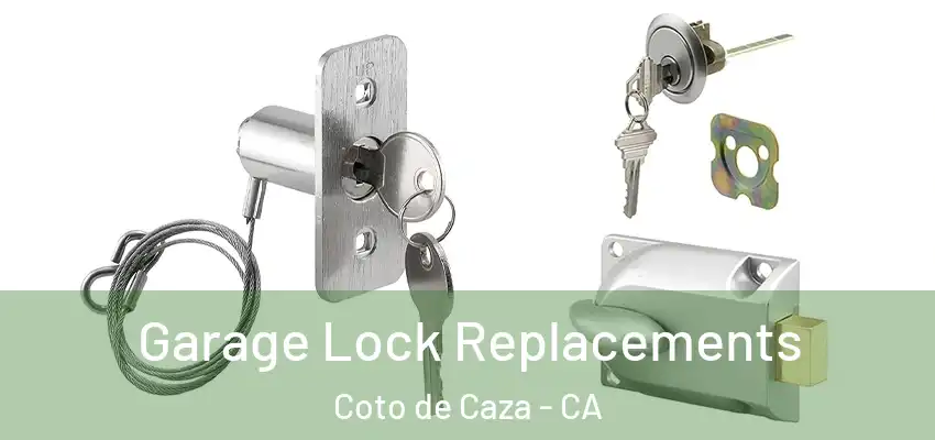  Garage Lock Replacements Coto de Caza - CA
