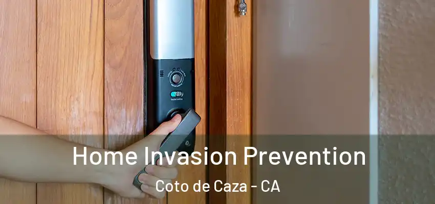  Home Invasion Prevention Coto de Caza - CA