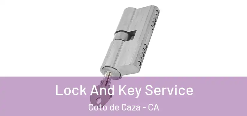  Lock And Key Service Coto de Caza - CA