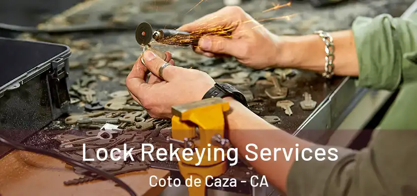  Lock Rekeying Services Coto de Caza - CA