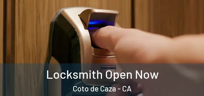 Locksmith Open Now Coto de Caza - CA