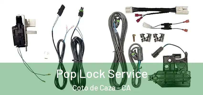  Pop Lock Service Coto de Caza - CA