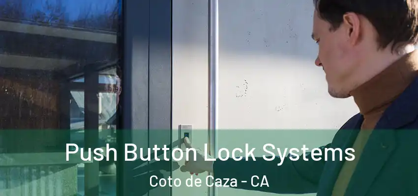 Push Button Lock Systems Coto de Caza - CA