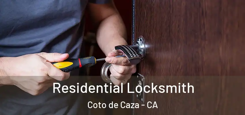  Residential Locksmith Coto de Caza - CA