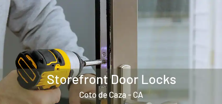  Storefront Door Locks Coto de Caza - CA